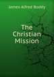 The Christian Mission, James Alfred Boddy 