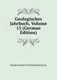 Geologisches Jahrbuch, Volume 15 (German Edition), Bundesanstalt Fur Bodenforschung 
