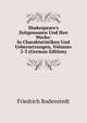Shakespeare's Zeitgenossen Und Ihre Werke: In Charakteristiken Und Uebersetzungen, Volumes 2-3 (German Edition), Friedrich Bodenstedt 