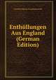 Enthullungen Aus England (German Edition), Friedrich Martin Von] [Bodenstedt 