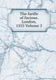 The fardle of facions. London, 1555 Volume 3, 