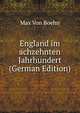 England im achzehnten Jahrhundert (German Edition), Max Von Boehn 