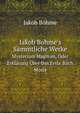 Jakob Bohme`s Smmtliche Werke. Bd. Mysterium Magnum, Oder Erklrung ber Das Erste Buch Mosis, Jakob B?hme 
