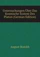Untersuchungen Uber Das Kosmische System Des Platon (German Edition), August Boeckh 