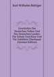 Geschichte Des Deutschen Volkes Und Des Deutschen Landes: Fur Schule Und Haus Und Fur Gebildete Uberhaupt (German Edition), Karl Wilhelm Bottiger 