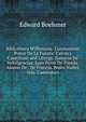 Bibliotheca Wiffeniana: Constantino Ponce De La Fuente. Calvin's Catechism and Liturgy. Sumario De Indulgencias. Juan Perez De Pineda. Alonso De . De Francia. Pedro Nu?ez Vela. Cassiodoro, Edward Boehmer 