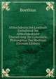 Althochdeutsches Lesebuch Enthaltend Die Althochdeutsche Ubersetzung Der Consolatio Philosophiae Des Boethius (German Edition), Boethius 