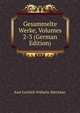 Gesammelte Werke, Volumes 2-3 (German Edition), Karl Gottlieb Wilhelm Botticher 