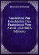 Analekten Zur Geschichte Des Franciscus Von Assisi . (German Edition), Heinrich Boehmer 