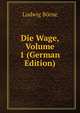 Die Wage, Volume 1 (German Edition), Ludwig Borne 