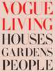 Vogue Living: Houses, Gardens, People, Hamish Bowles 