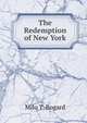 The Redemption of New York, Milo T. Bogard 