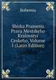 Sbirka Pramenu Prava Mestskeho Kralovstvi Ceskeho, Volume 1 (Latin Edition), Bohemia 