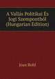 A Vallas Politikai Es Jogi Szempontbol (Hungarian Edition), Joan Bohl 