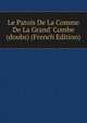 Le Patois De La Comme De La Grand' Combe (doubs) (French Edition), 