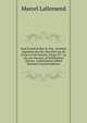 Jean Errard de Bar-le-Duc, "premier ing?nieur du tr?s chrestien roy de France et de Navarre, Henry IV": sa vie, ses oeuvres, sa fortification (lettres . Lallemend et Alfred Boinette (French Edition), Marcel Lallemend 