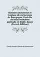 Histoire amoureuse et tragique des princesses de Bourgogne. Enrichie de leurs veritables portraits en Taille-douce (French Edition), Claude Joseph Cheron de Boismorand 