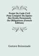Projet De Code Civil Pour L'empire Du Japon: Des Droits Personnels Ou Obligations (French Edition), Gustave Boissonade 