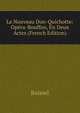 Le Nouveau Don-Quichotte: Opera-Bouffon, En Deux Actes (French Edition), Boissel 
