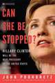 Can She Be Stopped?: Hillary Clinton Will Be the Next President of the United States Unless..., Podhoretz, John 