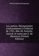 Les satires. R?imprim?es conform?ment ? l'?dition de 1701, dite ?d. favorite. Introd. et notes par F. de Marescot (French Edition), Nicolas Boileau Despreaux 