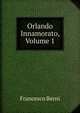 Orlando Innamorato, Volume 1, Francesco Berni 