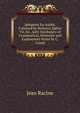 Iphig?nie En Aulide, Followed by Boileau's Ep?tre Vii, Ed., with Vocabulary of Grammatical, Idiomatic and Explanatory Notes by C. Cassal, Jean Racine 