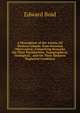 A Description of the Azores, Or Western Islands. from Personal Observation: Comprising Remarks On Their Peculiarities, Topographical, Geological, . and On Their Hitherto Neglected Condition, Edward Boid 
