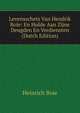 Levensschets Van Hendrik Boie: En Hulde Aan Zijne Deugden En Verdiensten (Dutch Edition), Heinrich Boie 