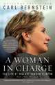 A Woman in Charge: The Life of Hillary Rodham Clinton, Carl Bernstein 