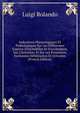 Inductions Physiologiques Et Pathologiques Sur Les Differentes Esp?ces D'excitabilit? Et D'excitement, Sur L'irritation, Et Sur Les Puissances Excitantes D?bilitantes Et Irritantes (French Edition), Luigi Rolando 