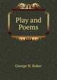 Play and Poems, George H. Boker 