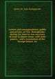 Letters and correspondence, public and private, of Visc. Bolingbroke: during the time he was secretary of state to Queen Anne; with state papers, . and a translation of the foreign letters, &c., Henry St. John Bolingbroke 
