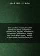 New London, a seaport for the North and West, and outport of New York: its great commercial advantages, convenient, ample and cheap wharf room, . supply of pure water, healthfulness, &c., John R. 1810-1895 Bolles 