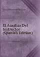 El Auxiliar Del Instructor (Spanish Edition), Tomas Fernandez Bolandi 