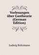 Vorlesungen uber Gastheorie (German Edition), Ludwig Boltzmann 