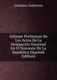 Informe Preliminar De Los Actos De La Delegacion Nacional En El Noroeste De La Republica (Spanish Edition), Lisimaco Gutierrez 