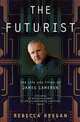 The Futurist: The Life and Films of James Cameron, Rebecca Keegan 