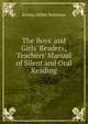 The Boys' and Girls' Readers; Teachers' Manual of Silent and Oral Reading, Emma Miller Bolenius 