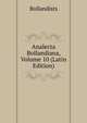 Analecta Bollandiana, Volume 10 (Latin Edition), Bollandists 