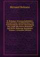 B. Bolzanos Wissenschaftslehre: Versuch Einer Ausfuhrlichen Und Grosstentheils Neuen Darstellung Der Logik Mit Steter Rucksicht Auf Deren Bisherige Bearbeiter, Volume 4 (German Edition), Bernard Bolzano 