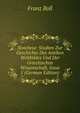 Stoicheia: Studien Zur Geschichte Des Antiken Weltbildes Und Der Griechischen Wissenschaft, Issue 5 (German Edition), Franz Boll 