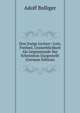 Drei Ewige Lichter: Gott, Freiheil, Unsterblichkeit Als Gegenstande Der Erkenntnis Dargestellt (German Edition), Adolf Bolliger 