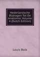 Nederlandsche Bijdragen Tot De Anatomie, Volume 4 (Dutch Edition), Louis Bolk 
