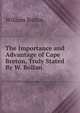 The Importance and Advantage of Cape Breton, Truly Stated By W. Bollan., William Bollan 