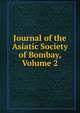 Journal of the Asiatic Society of Bombay, Volume 2, 