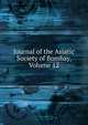 Journal of the Asiatic Society of Bombay, Volume 12, 