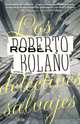 Los detectives salvajes (The Savage Detectives), Roberto Bolano 