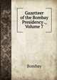 Gazetteer of the Bombay Presidency ., Volume 7, Bombay 