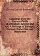 Gleanings from the Harvest-Fields of Literature, Science and Art: A Melange of Excerpta, Curious, Humorous, and Instructive, Charles Carroll Bombaugh 